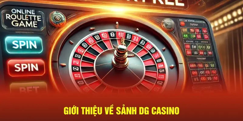 Sảnh DG QQ88 – Sảnh Game Cao Cấp, Uy Tín Số 1 Châu Á 1 Giới thiệu sơ qua về DG cho người mới tìm hiểu